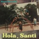 Hola Santi EP