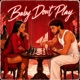 Baby Don t Play Single