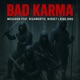 Bad Karma feat Rigamortis Widget King Jung Single