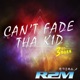 Can t Fade Tha Kid 3rd Born EP