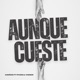 Aunque Cueste Single