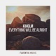 Everything Will Be Alright Single