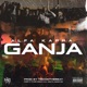 GANJA Single