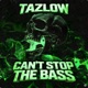 Cant Stop the Bass Single