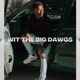 Wit the Big Dawgs Single
