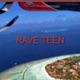 RAVE TEEN feat MOT