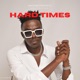 Hard Times Single