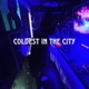Coldest In the City