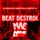 Beat Destroi Mãe feat DJ TURCO DA ZN Single