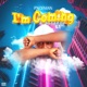 I M COMING EP
