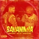Bananinha Single