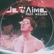 Je t aime feat Madjda Single