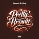 Pretty Brown Single