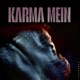 KARMA MEIN Single