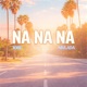 Na Na Na Single