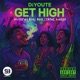 Get High feat Hussey Real Reel Trixzmigos Savion Beats Remix Single