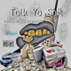 Talk Yo Shit feat Blackdadon Gwollah Mann Coop Single