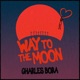 Way to the Moon Single