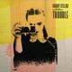 TROUBLE feat Nikki Williams Single