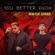 You Better Know feat Q Vicold Single