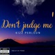 Don t Judge Me Single