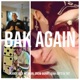 Bak Again Single