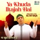 Ya Khuda Iltajah Hai Single