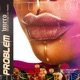 Problem feat EESKAY Zone Dj tmaro Single