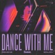 Dance With Me Single