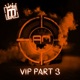 Vip Part 3