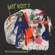 WHY NOT EP