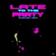 Late to the Party feat Marto Single