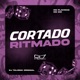 Cortado Ritmado feat MC GW MC Flavinho Single