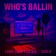 Who s Ballin feat Dorzi Single