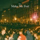 Make Me Feel Single