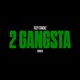 2 Gangsta Single