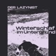 Winterschlaf im Untergrund