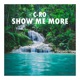 Show Me More Single
