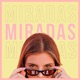 Miradas Single