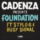 Foundation feat Stylo G Busy Signal Single