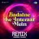 Badalne Ke Intezaar Mein Remix Single