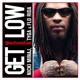 Get Low feat Nicki Minaj Tyga Flo Rida Single