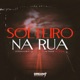 Solteiro na Rua feat Mc Danone Single
