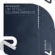 Live to Tell Colliding Particles Single