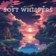 Soft Whispers Single