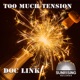 Too Much Tension Single