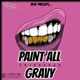 Paint All Gravy Single