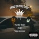 WHO DO YOU LOVE feat Laprincess Single