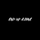 END UP ALONE feat GIBBS DID IT Single