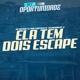 Ela Tem Dois Escape feat TavinhoBeat s DJ Malvino Beats Single
